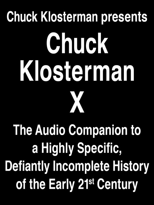 Title details for Chuck Klosterman Presents Chuck Klosterman X by Chuck Klosterman - Available
